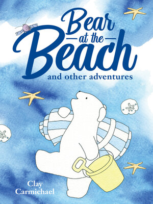cover image of Bear at the Beach and Other Adventures